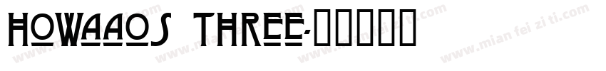 howaaos three字体转换